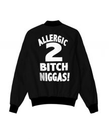 Allergic 2 Bitch Niggas Teespring Campaign Jacket